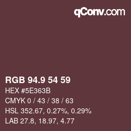 Color code: RGB 94.9 54 59 | qconv.com