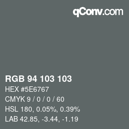 カラーコード: RGB 94 103 103 | qconv.com