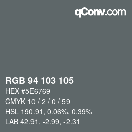 颜色代码: RGB 94 103 105 | qconv.com