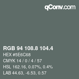 カラーコード: RGB 94 108.8 104.4 | qconv.com