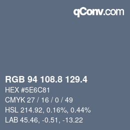 カラーコード: RGB 94 108.8 129.4 | qconv.com