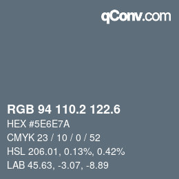 カラーコード: RGB 94 110.2 122.6 | qconv.com
