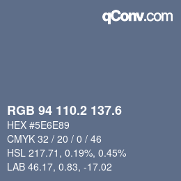 カラーコード: RGB 94 110.2 137.6 | qconv.com