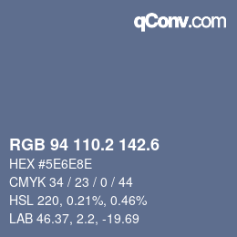 カラーコード: RGB 94 110.2 142.6 | qconv.com
