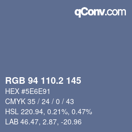 カラーコード: RGB 94 110.2 145 | qconv.com