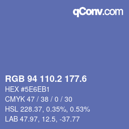 カラーコード: RGB 94 110.2 177.6 | qconv.com