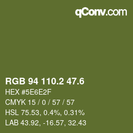 カラーコード: RGB 94 110.2 47.6 | qconv.com