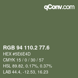 カラーコード: RGB 94 110.2 77.6 | qconv.com