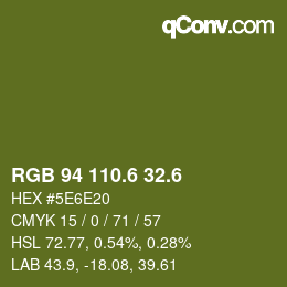 カラーコード: RGB 94 110.6 32.6 | qconv.com