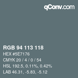 カラーコード: RGB 94 113 118 | qconv.com