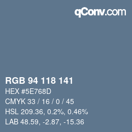 Farbcode: RGB 94 118 141 | qconv.com