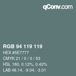 颜色代码: RGB 94 119 119 | qconv.com
