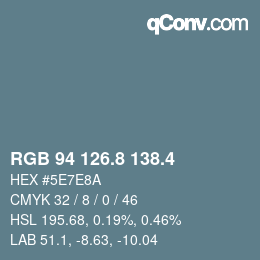 カラーコード: RGB 94 126.8 138.4 | qconv.com