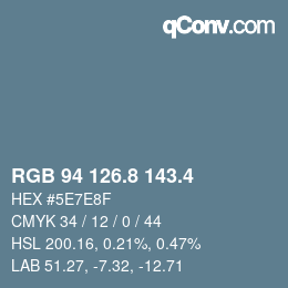 カラーコード: RGB 94 126.8 143.4 | qconv.com