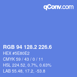 カラーコード: RGB 94 128.2 226.6 | qconv.com