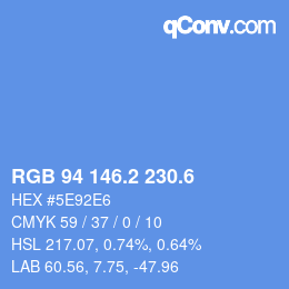 カラーコード: RGB 94 146.2 230.6 | qconv.com