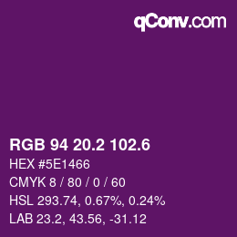 カラーコード: RGB 94 20.2 102.6 | qconv.com