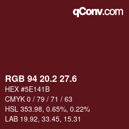 カラーコード: RGB 94 20.2 27.6 | qconv.com