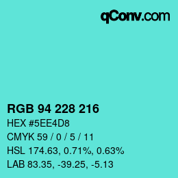 颜色代码: RGB 94 228 216 | qconv.com