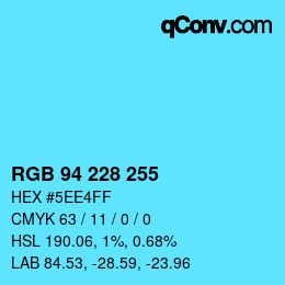 Color code: RGB 94 228 255 | qconv.com