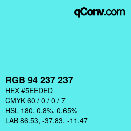 Color code: RGB 94 237 237 | qconv.com