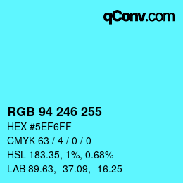 Color code: RGB 94 246 255 | qconv.com