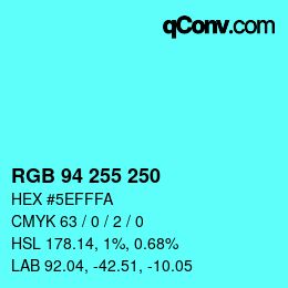 Color code: RGB 94 255 250 | qconv.com