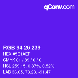 カラーコード: RGB 94 26 239 | qconv.com