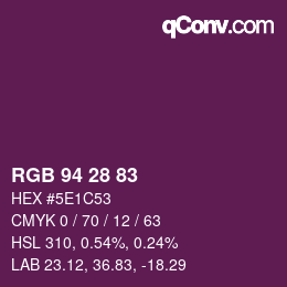 Color code: RGB 94 28 83 | qconv.com