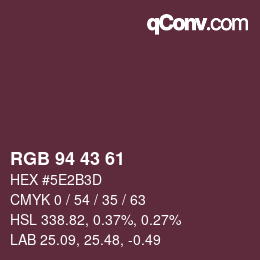 Farbcode: RGB 94 43 61 | qconv.com