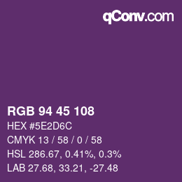 Farbcode: RGB 94 45 108 | qconv.com