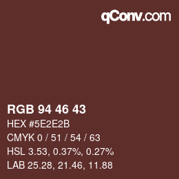 Farbcode: RGB 94 46 43 | qconv.com