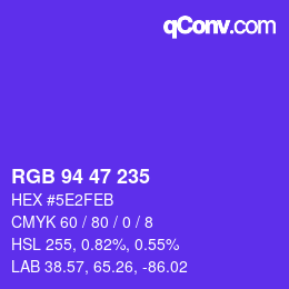 颜色代码: RGB 94 47 235 | qconv.com