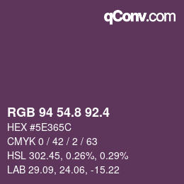 カラーコード: RGB 94 54.8 92.4 | qconv.com