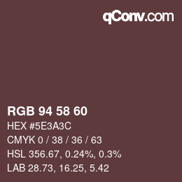 Farbcode: RGB 94 58 60 | qconv.com