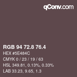 カラーコード: RGB 94 72.8 76.4 | qconv.com