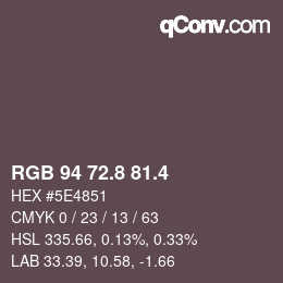 カラーコード: RGB 94 72.8 81.4 | qconv.com