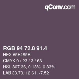 カラーコード: RGB 94 72.8 91.4 | qconv.com