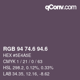 カラーコード: RGB 94 74.6 94.6 | qconv.com