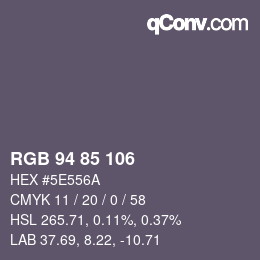 Farbcode: RGB 94 85 106 | qconv.com