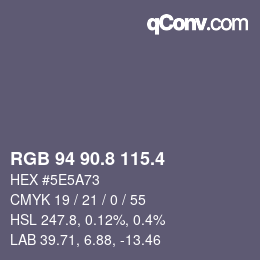 カラーコード: RGB 94 90.8 115.4 | qconv.com