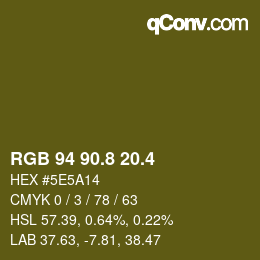 カラーコード: RGB 94 90.8 20.4 | qconv.com