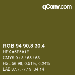 カラーコード: RGB 94 90.8 30.4 | qconv.com