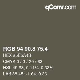 カラーコード: RGB 94 90.8 75.4 | qconv.com