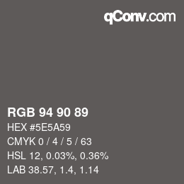 颜色代码: RGB 94 90 89 | qconv.com