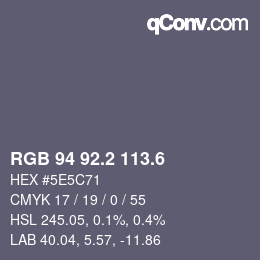 カラーコード: RGB 94 92.2 113.6 | qconv.com