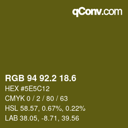 カラーコード: RGB 94 92.2 18.6 | qconv.com