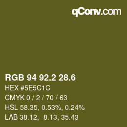 カラーコード: RGB 94 92.2 28.6 | qconv.com