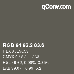 カラーコード: RGB 94 92.2 83.6 | qconv.com