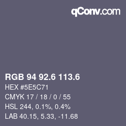 カラーコード: RGB 94 92.6 113.6 | qconv.com